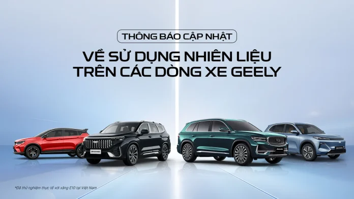 Thông báo của Geely Việt Nam về nhiên liệu xăng E10